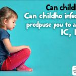 Can childhood infections predispose you to adult IC?
