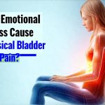 Can Emotional Stress Cause Physical Bladder Pain?